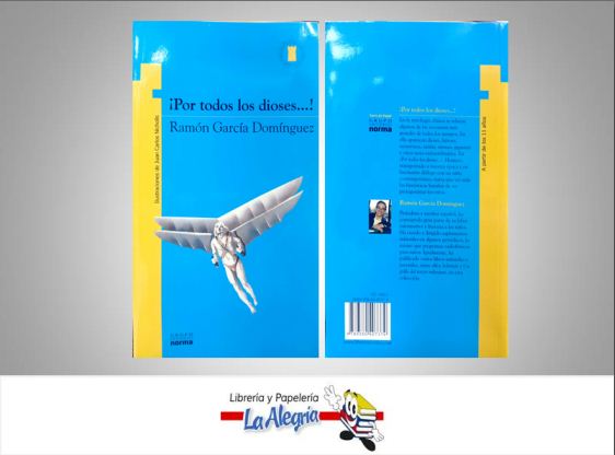 POR TODOS LOS DIOSES  TEMATICA CUENTOS AUTOR RAMON GARCIA DOMINGUEZ EDITORIAL NORMA