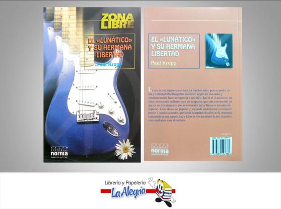 EL LUNATICO Y SU HERMANA LIBERTAD  TEMATICA NOVELA AUTOR PAUL KROPP EDITORIAL NORMA