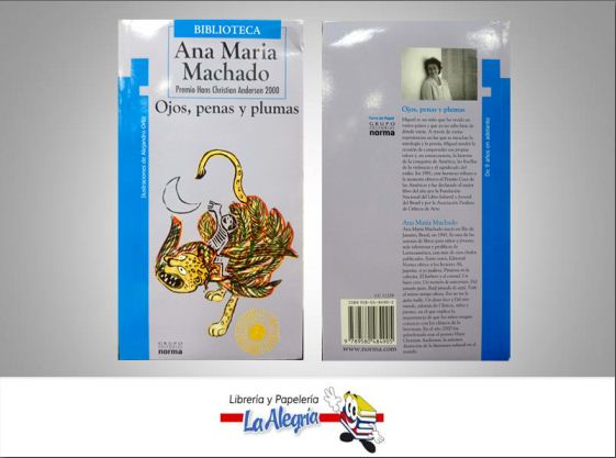 OJOS, PENAS Y PLUMAS  TEMATICA INFANTIL AUTOR ANA MARIA MACHADO EDITORIAL NORMA