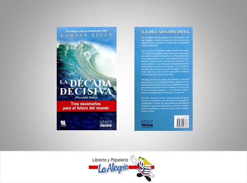 LA DECADA DECISIVA  TEMATICA DOCUMENTAL AUTOR EAMONN,KELLY EDITORIAL NORMA