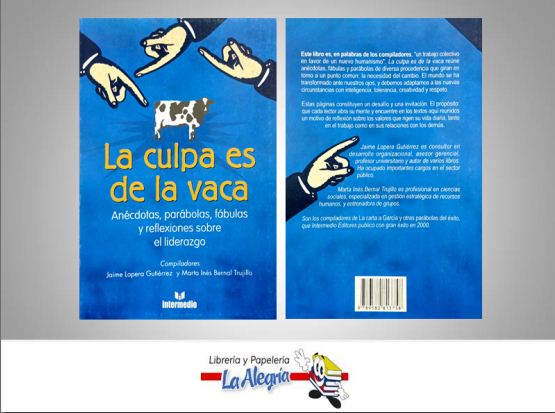 LA CULPA ES DE LA VACA 1RA PARTE TEMATICA AUTOAYUDA AUTOR LOPERA, JAIME EDITORIAL INTERMEDIO