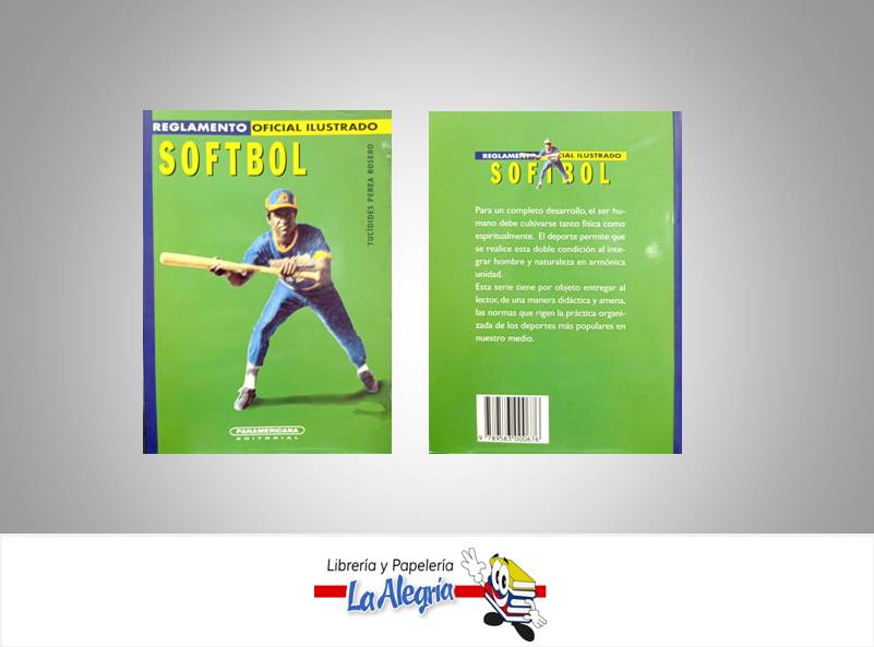 REGLAMENTO SOFTBOL  TEMATICA DEPORTE AUTOR PEREA ROSERO, TUCIDIDES EDITORIAL PANAMERICANA