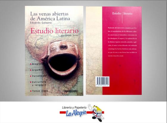 LAS VENAS ABIERTAS DE AMERICA LATINA  TEMATICA NOVELA HISTORICA AUTOR EDUARDO GALEANO EDITORIAL PANAMERICANA
