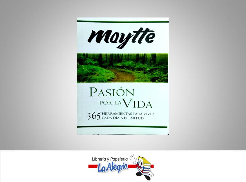 PASION POR LA VIDA TEMATICA AUTOAYUDA AUTOR MAYTTE EDITORIAL URANO