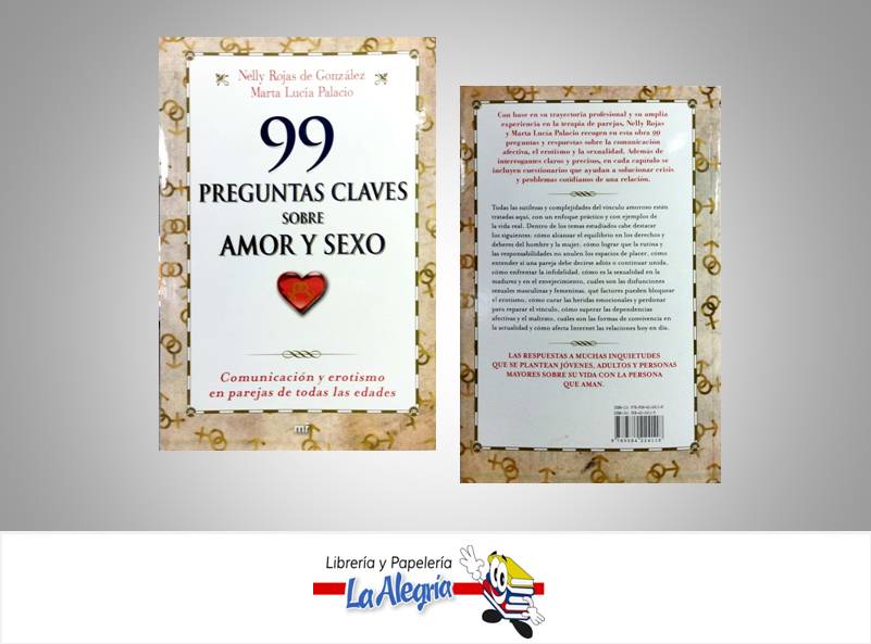 99 PREGUNTAS CLAVES SOBRE AMOR Y SEXO TEMATICA SEXUALIDAD AUTOR ROJAS NELLY EDITORIAL PLANETA