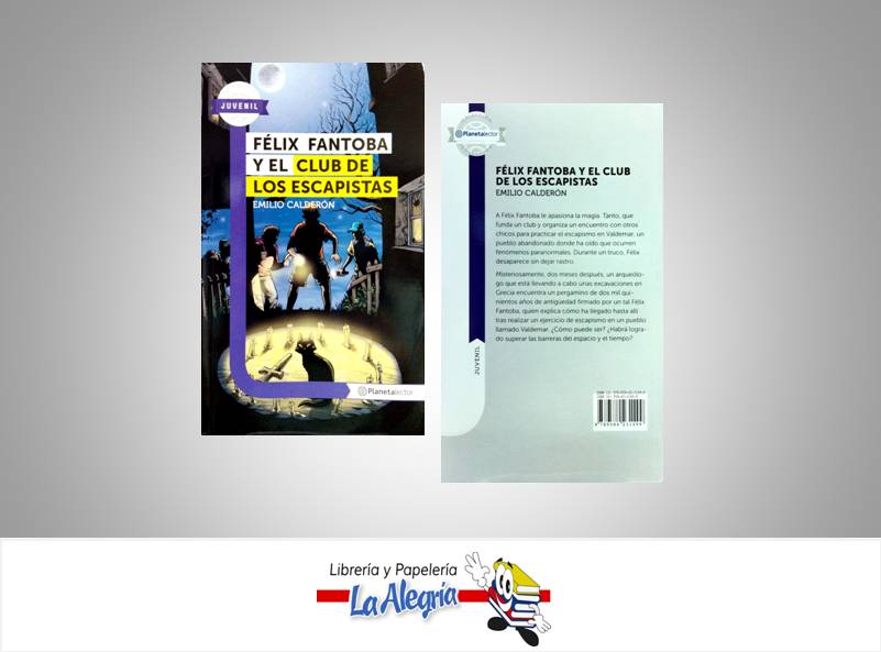 FELIX FANTOBA Y EL CLUB DE LOS ESCAPISTA  TEMATICA NOVELA AUTOR CALDERON EMILIO EDITORIAL PLANETA