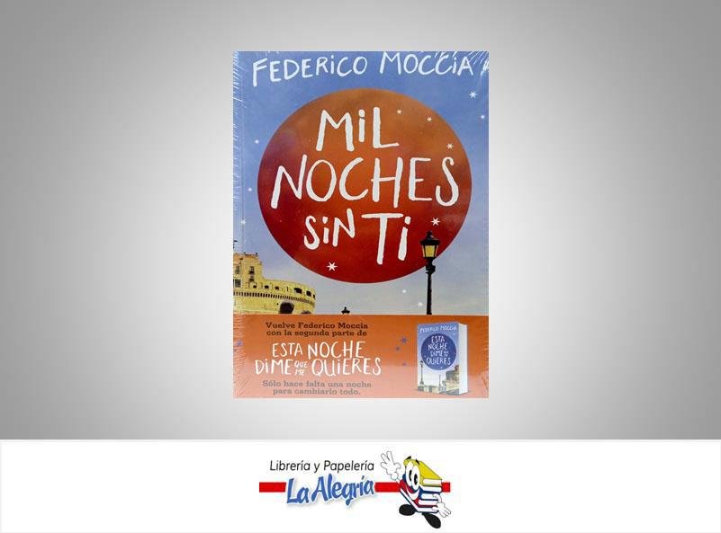 MIL NOCHES SIN TI  TEMATICA NOVELA AUTOR FEDERICO MOCCIA EDITORIAL PLANETA