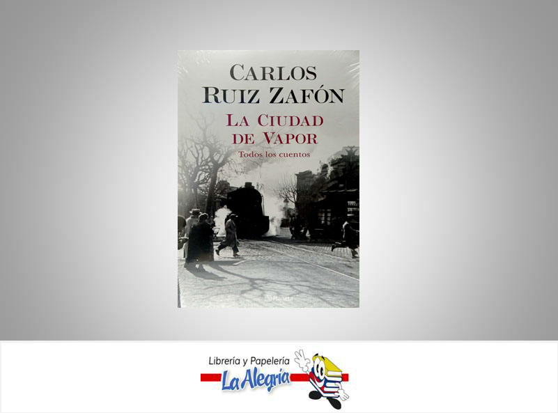 LA CIUDAD DE VAPOR  TEMATICA NOVELA DE FICCION AUTOR CARLOS RUIZ ZAFON EDITORIAL PLANETA