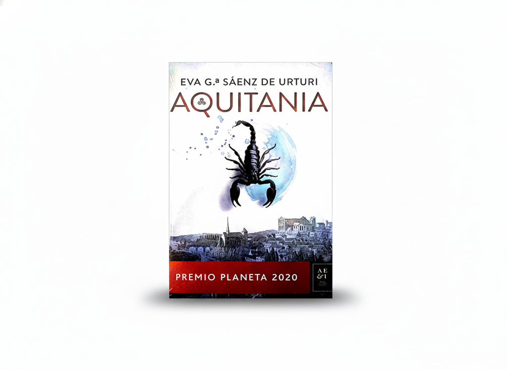 AQUITANIA TEMATICA NOVELA DE FICCION AUTOR EVA GARCIA SAENZ D URTURI EDITORIAL PLANETA