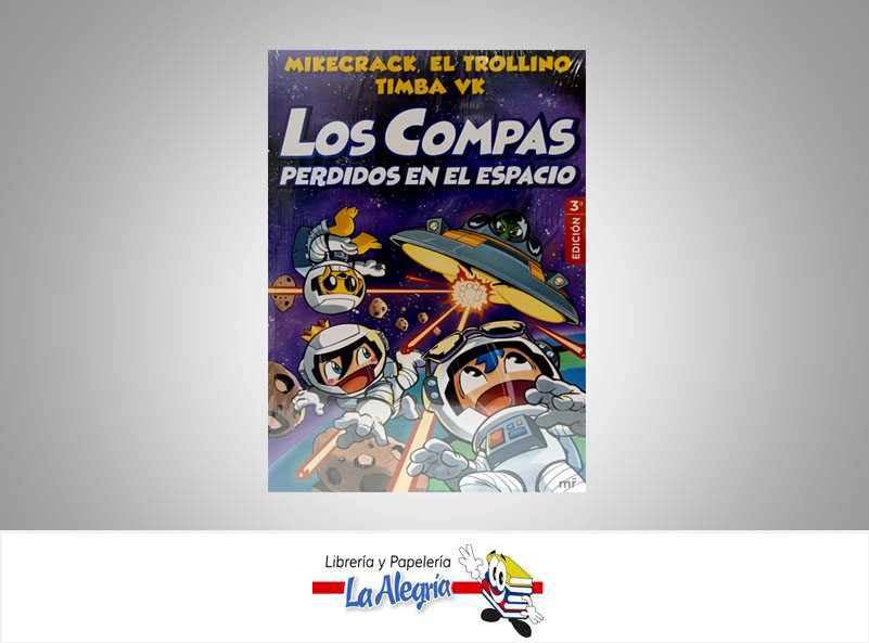 LOS COMPAS PERDIDOS EN EL ESPACIO EDIC 3  TEMATICA CUENTOS AUTOR MIKECRACK, EL TROLLINO EDITORIAL 4YOU2 TEAM COMPAS