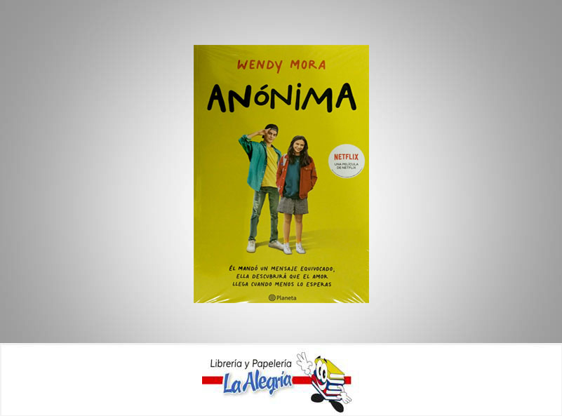 ANONIMA  TEMATICA NOVELA JUVENIL AUTOR WENDY MORA  