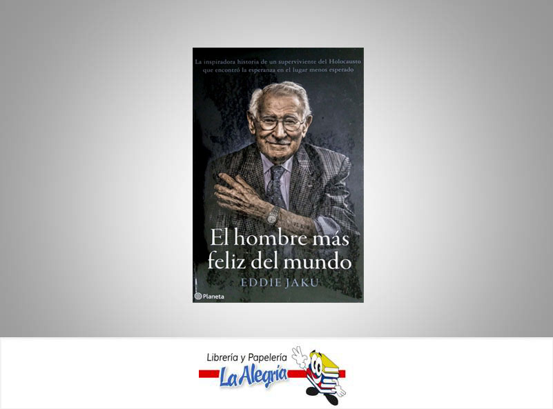 EL HOMBRE MAS FELIZ DEL MUNDO  TEMATICA AUTOAYUDA AUTOR EDDIE JAKU  