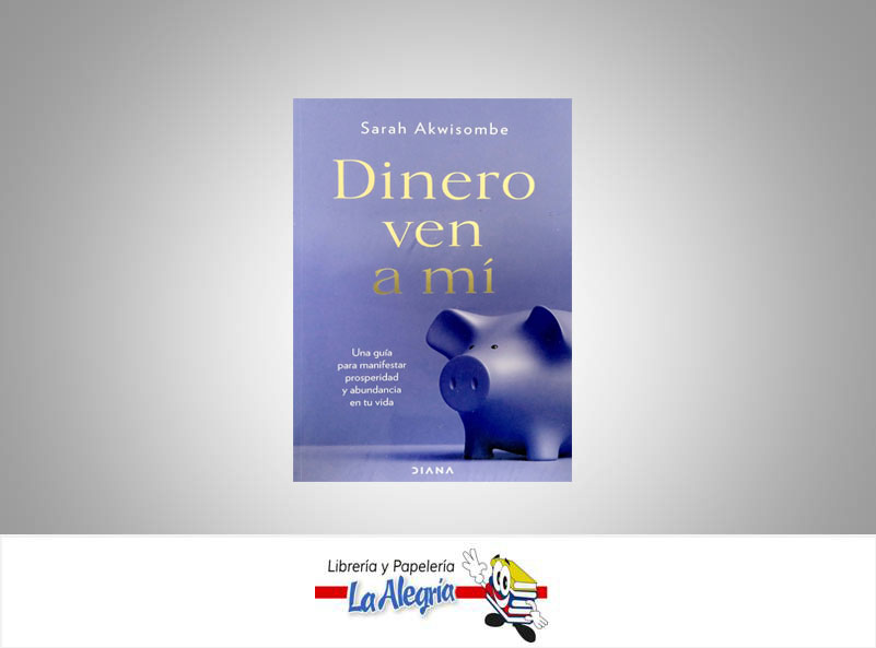 DINERO VEN A MI  TEMATICA AUTUAYUDA AUTOR SARAH AKWISOMBE EDITORIAL DIANA