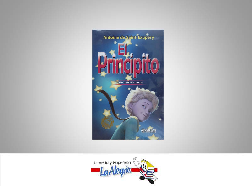 EL PRINCIPITO GUIA DE LECTURA TEMATICA LIBROS ESCOLARES / FANTASIA AUTOR ANTOINE DE SAINT-EXUERY