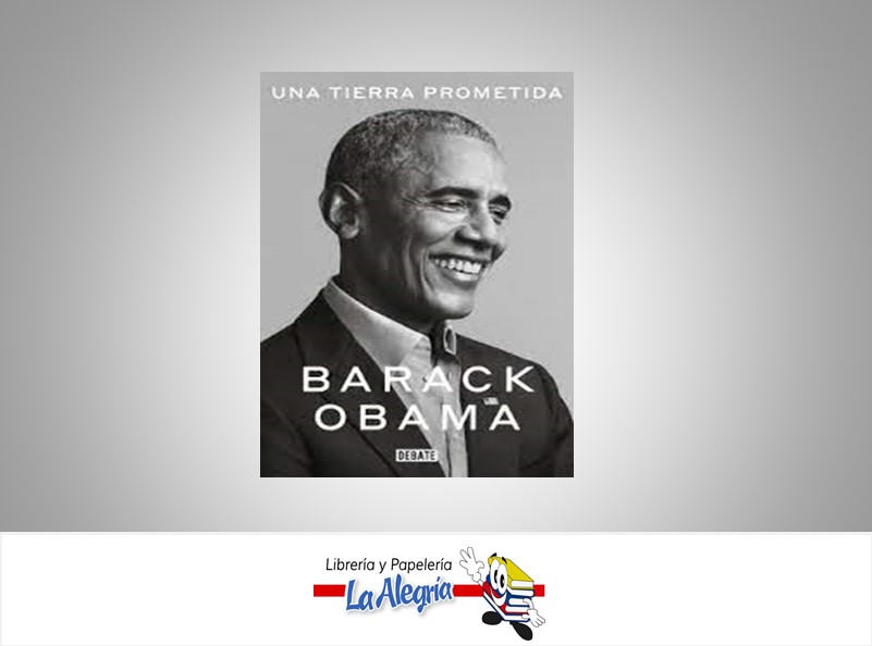 UNA TIERRA PROMETIDA BARACK OBAMA  TEMATICA BIOGRAFIA AUTOR  BARACK OBAMA EDITORIAL DEBATE
