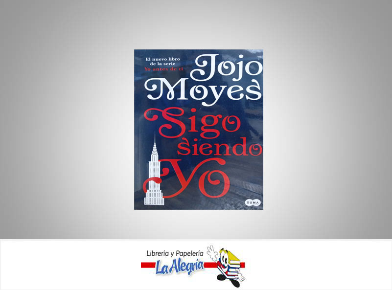 SIGO SIENDO YO TEMATICA NOVELA ROMANTICA AUTOR JOJO MOYES MARCA EDITORIAL