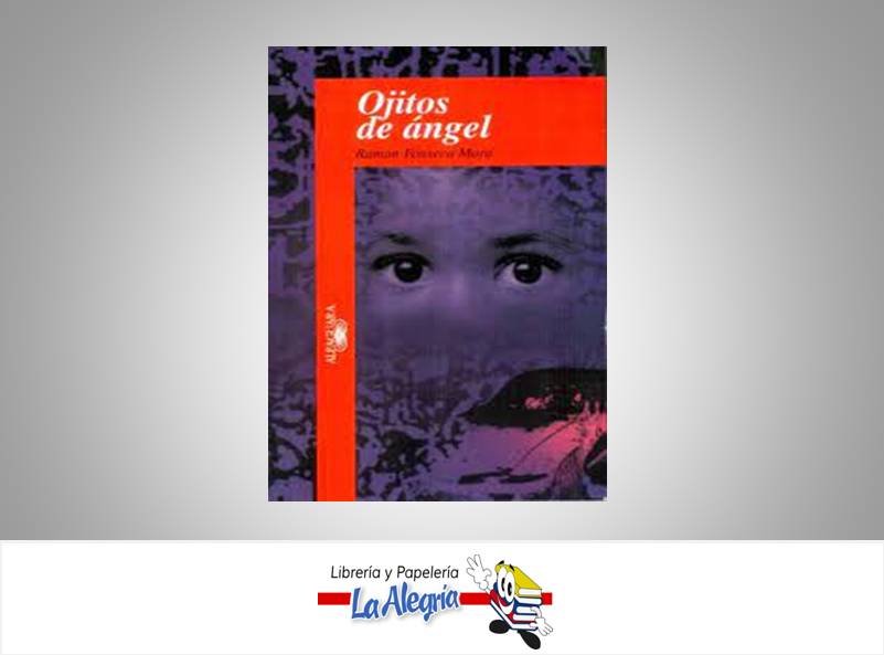 OJITOS DE ANGEL  TEMATICA NOVELA AUTOR FONSECA, RAMON EDITORIAL ALFAGUARA