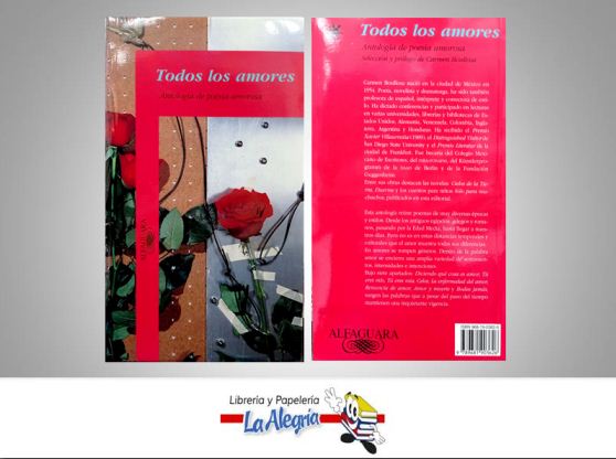 TODOS LOS AMORES  TEMATICA ANTOLOGIAS AUTOR CARMEN BOULLOSA EDITORIAL EDITORIAL ALFAGUARA