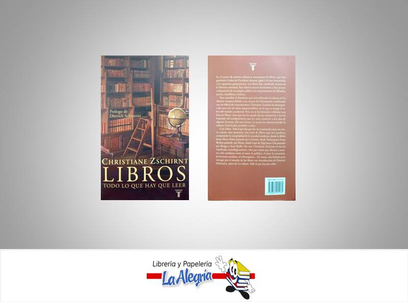 LIBROS TODO LO QUE HAY QUE LEER  TEMATICA ENSAYO AUTOR CHRISTIANE ZSCHIRNT EDITORIAL TAURUS