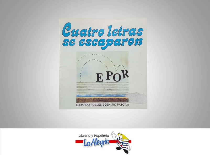 CUATRO LETRAS SE ESCAPARON  TEMATICA INFANTIL   EDITORIAL TRILLAS