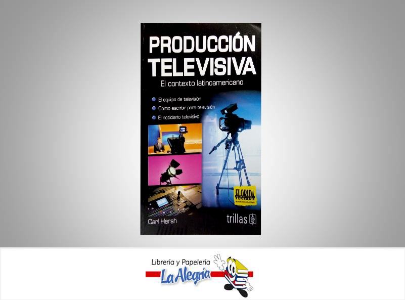 PRODUCCION TELEVISIVA  TEMATICA COMUNICACION AUTOR HERSH CARL EDITORIAL TRILLAS