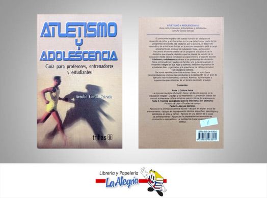 ATLETISMO Y ADOLESCENCIA, GUIA  TEMATICA DEPORTE AUTOR GARCIA ARNULFO EDITORIAL TRILLAS
