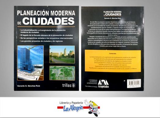PLANEACION MODERNA DE CIUDADES  TEMATICA ARQUITECTURA AUTOR GERARDO G. SANCHEZ RUIZ EDITORIAL TRILLAS