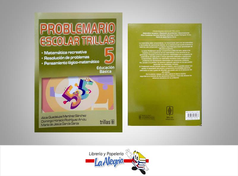 PROBLEMARIO ESCOLAR TRILLAS 5  TEMATICA MATEMATICA AUTOR MARTINEZ SANCHEZ, ALICIA EDITORIAL TRILLAS