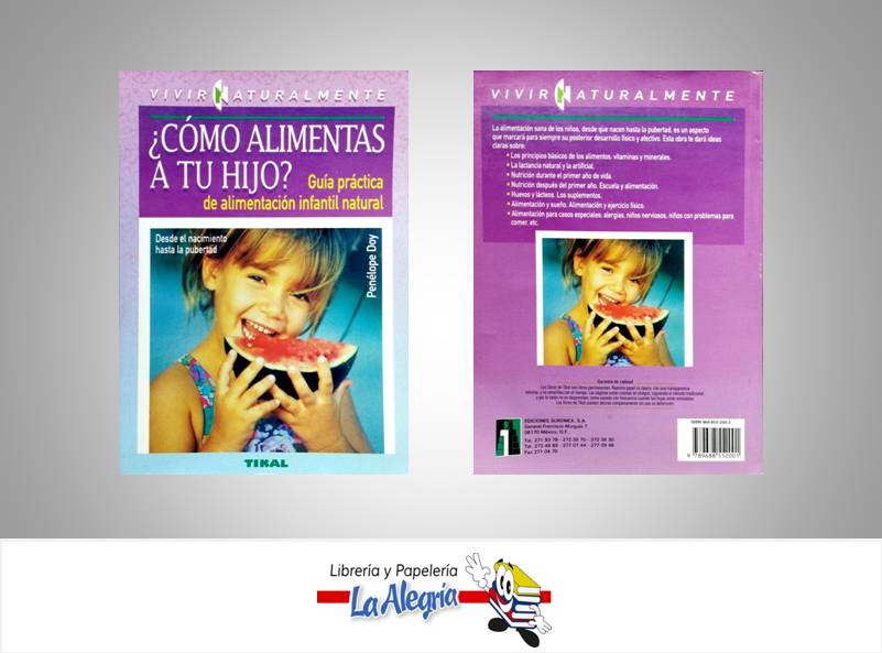 COMO ALIMENTAS A TU HIJO  TEMATICA SALUD AUTOR PENELOPE DOY EDITORIAL TIKAL
