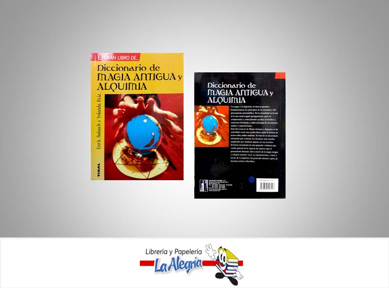 DICCIONARIO DE MAGIA ANTIGUA Y ALQUIMIA  TEMATICA ESOTERISMO AUTOR ENRIC BALASCH EDITORIAL TIKAL