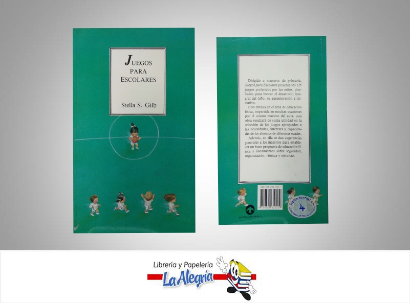 JUEGOS PARA ESCOLARES  TEMATICA EDUCACION AUTOR STELLA S. GILB EDITORIAL JUPITER 4