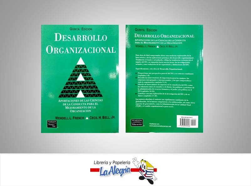 DESARROLLO ORGANIZACIONAL  TEMATICA RECURSOS HUMANOS AUTOR FRENCH WENDELL EDITORIAL PEARSON