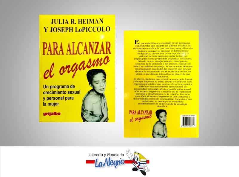 PARA ALCANZAR EL ORGASMO  TEMATICA SEXUALIDAD AUTOR HEIMAN JULIA EDITORIAL GRIJALBO