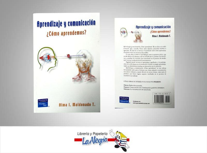 APRENDIZAJE Y COMUNICACION COMO APRE  TEMATICA COMUNICACION AUTOR MALDONADO, ALMA EDITORIAL PEARSON