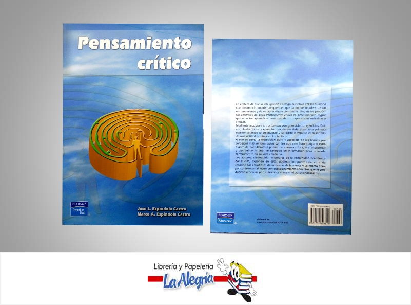 PENSAMIENTO CRITICO  TEMATICA PSICOLOGIA AUTOR ESPINDOLA JOSE EDITORIAL PEARSON