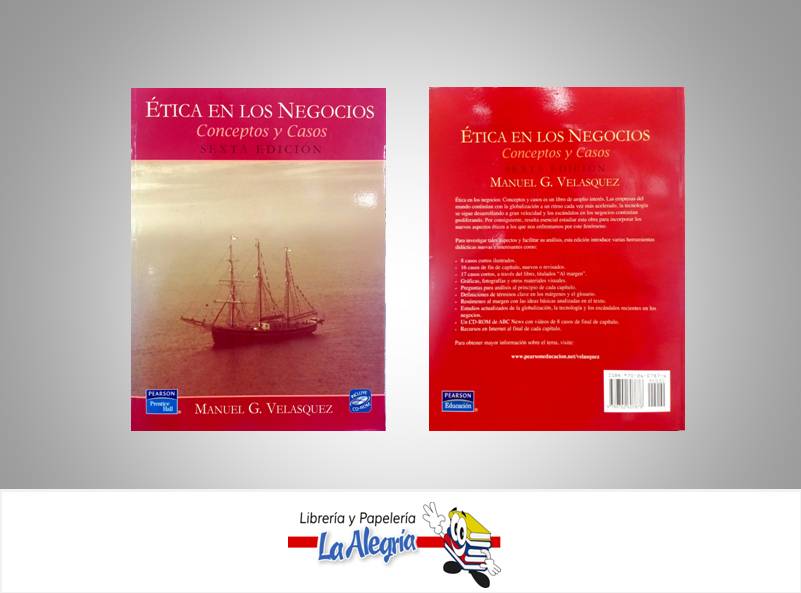 ETICA EN LOS NEGOCIOS COCEPTOS Y CASOS  TEMATICA ETICA Y VALORES AUTOR VELASQUEZ MANUEL EDITORIAL PEARSON