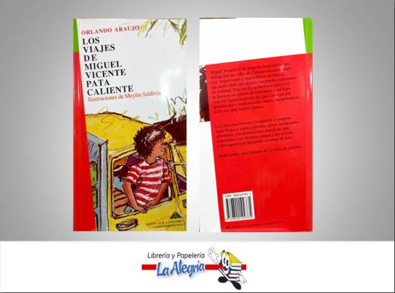 LOS VIAJES DE MIGUEL VICENTE PATA CALIEN  TEMATICA CUENTOS AUTOR ARAUJO, ORLANDO EDITORIAL MONTE AVILA