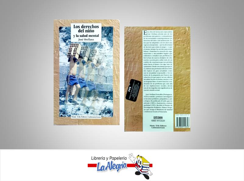 LOS DERECHOS DEL NINO Y LA SALUD MENTAL  TEMATICA SALUD AUTOR JOSE ORELLANA EDITORIAL MONTE AVILA