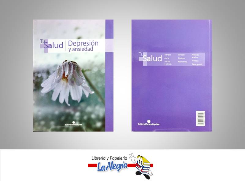 TU SALUD DEPRESION Y ANSIEDAD TEMATICA SALUD EDITORIAL CADENA CAPRILES