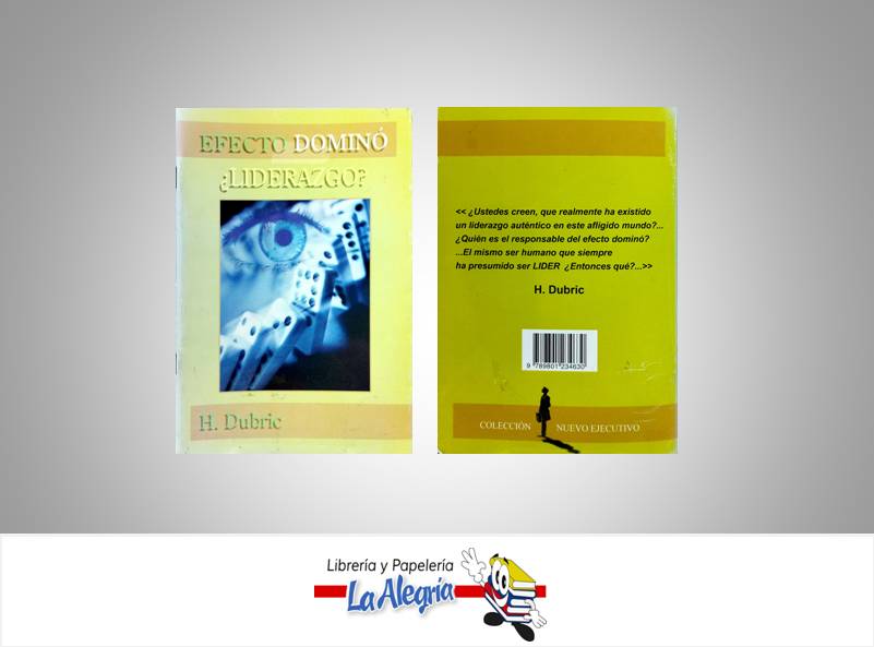 EFECTO DOMINO LIDERAZGO  TEMATICA NEGOCIOS Y GERENCIA AUTOR DUBRIC, H. EDITORIAL COLECCION NUEVO EJECUTIVO
