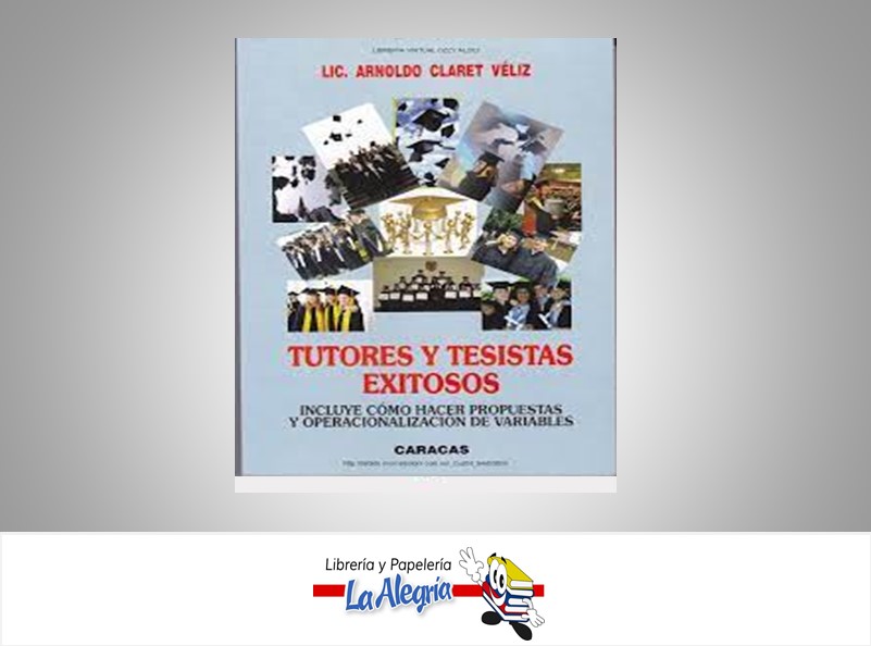 TUTORES Y TESISTAS EXITOSOS  TEMATICA INVESTIGACION AUTOR CLARET VELIZ, ARNOLDO  
