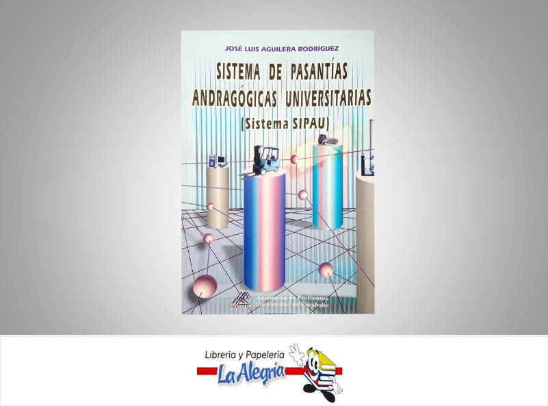 SISTEMA DE PASANTIAS ANDRAGOGICAS UNIVER  TEMATICA EDUCACION AUTOR AGUILERA RODRIGUEZ JOSE LUIS EDITORIAL APUC