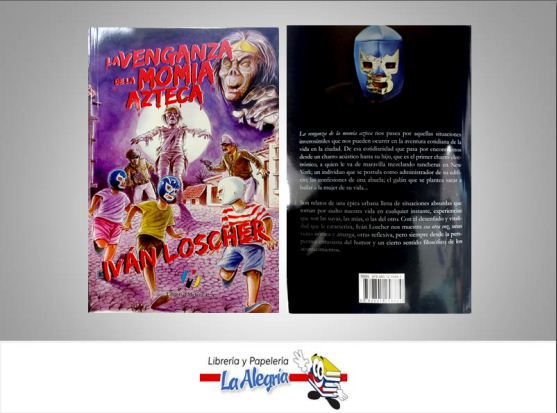 LA VENGANZA DE LA MOMIA AZTECA  TEMATICA NOVELA TERROR AUTOR IVAN LOSCHER EDITORIAL MELVIN