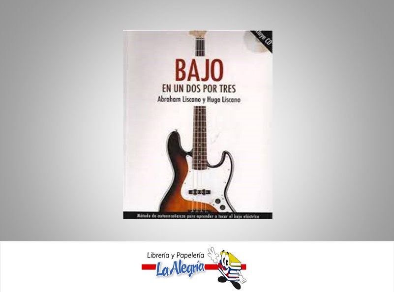 BAJO EN UN DOS POR TRES TEMATICA MUSICA AUTOR LISCANO, ABRAHAM/LISCANO, HUGO MARCA EDITORIAL EDICIONES PEEV