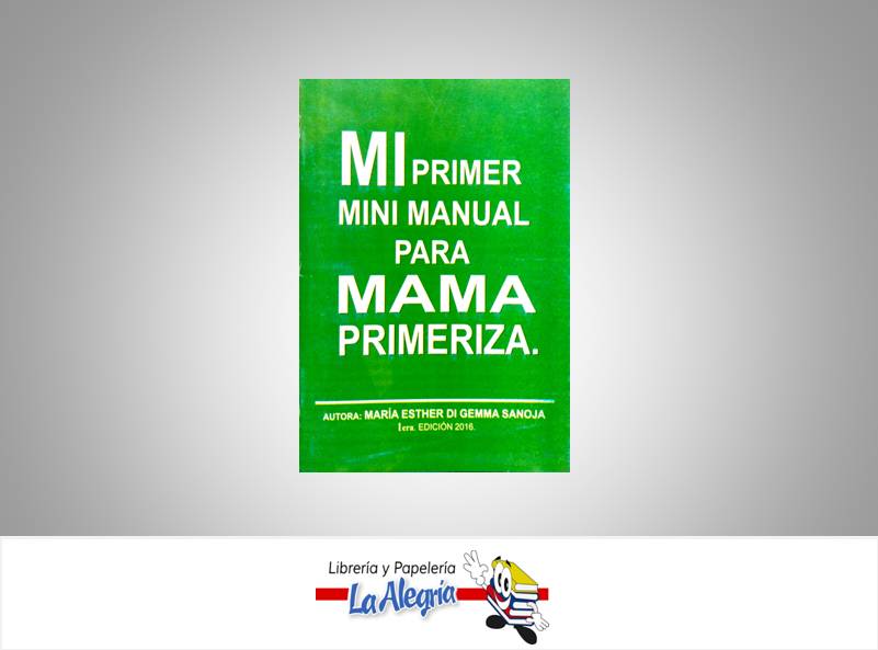 MI 1ER MINI MANUAL PARA MAMA PRIMERIZA  TEMATICA MANUALES AUTOR DI GEMMA MARIA  