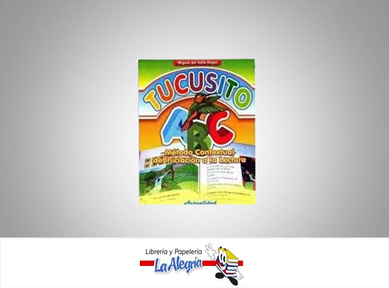 TUCUSITO ABC METODO CONTEXTUAL  TEMATICA INICIACION LECTURA AUTOR MIGUEL DEL VALLE ROJAS EDITORIAL ACTUALIDAD