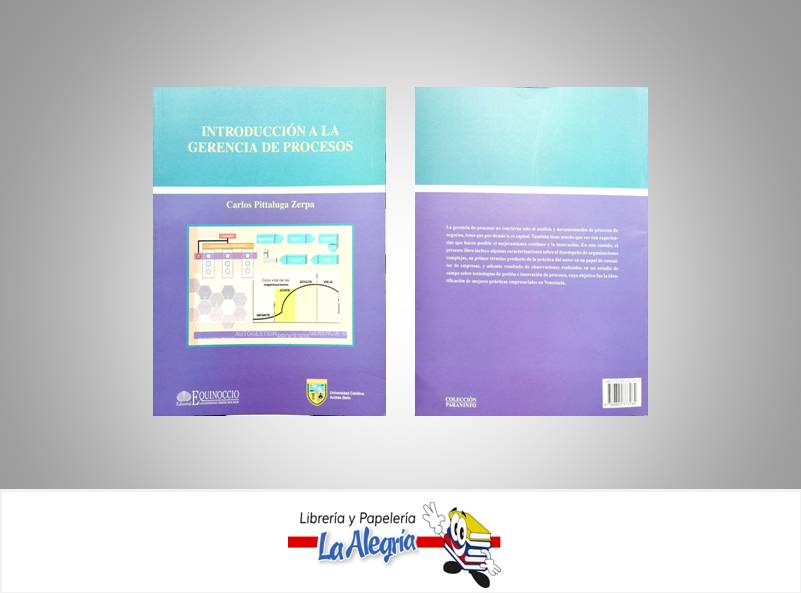 INTRODUCCION A LA GERENCIA DE PROCESOS  TEMATICA NEGOCIOS Y GERENCIAS AUTOR PITTALUGA ZERPA, CARLOS EDITORIAL EQUINOCCIO