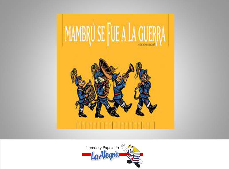 MAMBRU SE FUE A LA G  TEMATICA CUENTOS AUTOR GLORIA CALDERON EDITORIAL EKARE