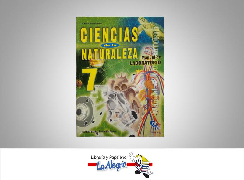 CIENCIAS DE LA NATURALEZA 7 MANUAL LAB  TEMATICA EDUCACION AUTOR MORENO HILARIO EDITORIAL COBO