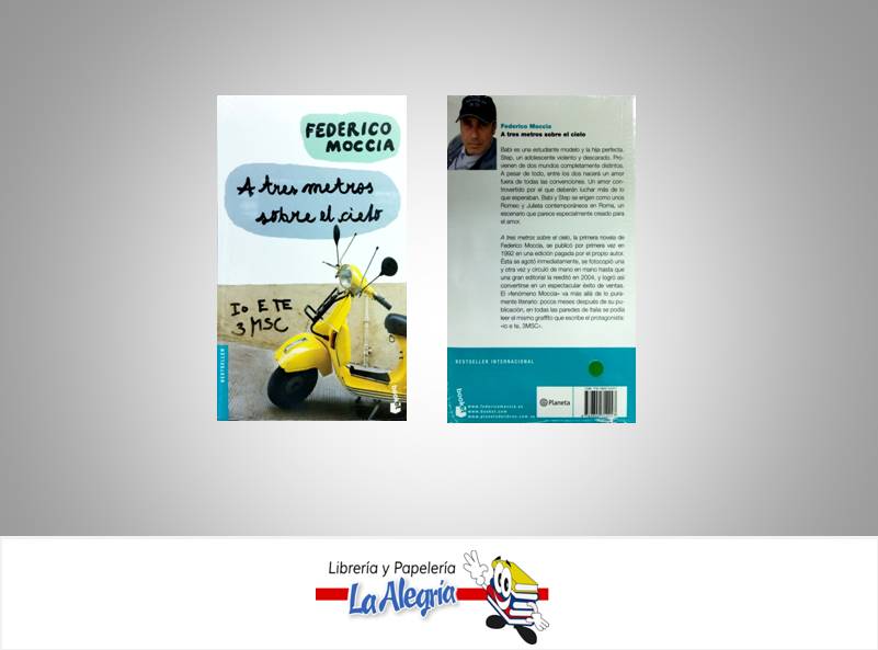 A TRES METROS SOBRE EL CIELO TEMATICA NOVELA AMOR AUTOR MOCCIA, FEDERICO EDITORIAL BOOKET
